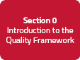 Section 0: Introduction to the Quality Framework