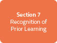 Section 7: Recognition of Prior Learning