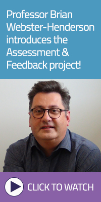 Professor Brian Webster-Henderson introduces the Assessment & Feedback Project. Click to Watch.